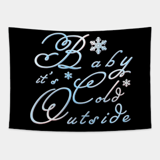 Baby It's Cold Outside T Shirt, Winter shirt, Gifts for Girlfriend, Christmas Shirt for Women, BLUE Tapestry