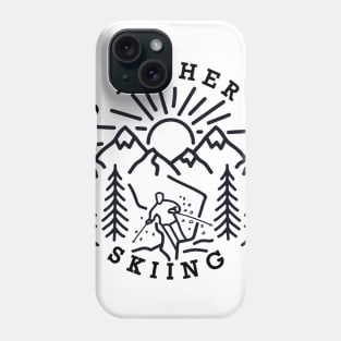 I'd rather be skiing Phone Case