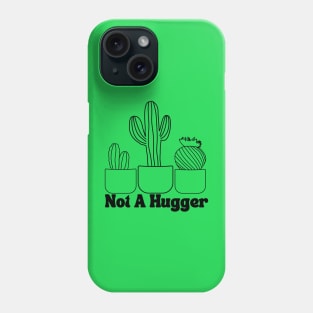 Not a Hugger 2 Phone Case