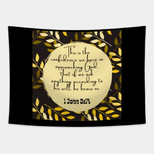 He hears us Bible verse 1 John 5:14 Tapestry