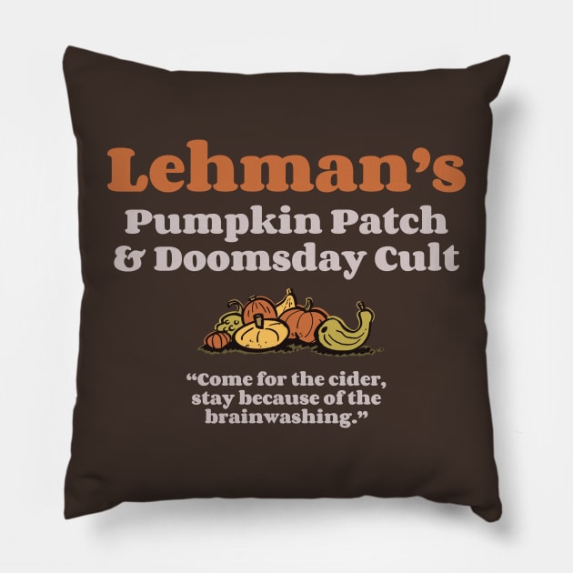 Lehman's Pumpkin Patch and Doomsday Cult DARK Pillow by neilkohney