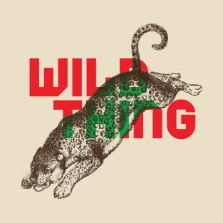 Wild Thing! T-Shirt