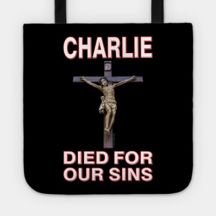 Charlie Died For Our Sins ~ Crucifix Tote