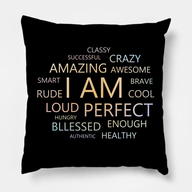 I am Affirmations, I am affirmations Pillow by FlyingWhale369