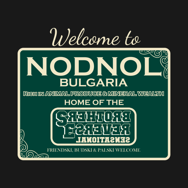 Nodnol Bulgaria Home of the Sensational Reverse Brothers by Meta Cortex