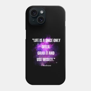 You Only Live Once Phone Case