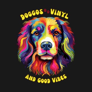 Doggos, Vinyl and Good Vibes-Psychedelic Dog Portrait T-Shirt - Colorful and Vibrant Canine Tee T-Shirt