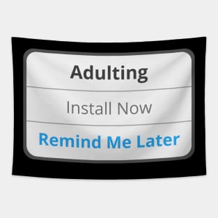 Adulting - Remind me later Tapestry