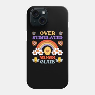 OVERSTIMULATED MOMS CLUB FUNNY MOTHER CUTE HONEY BEE RAINBOW Phone Case