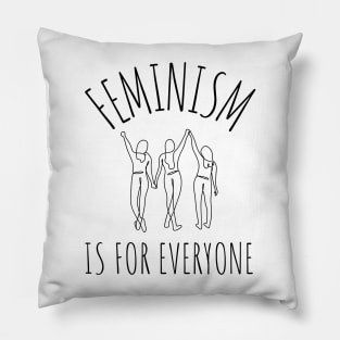 feminism is for everyone Pillow