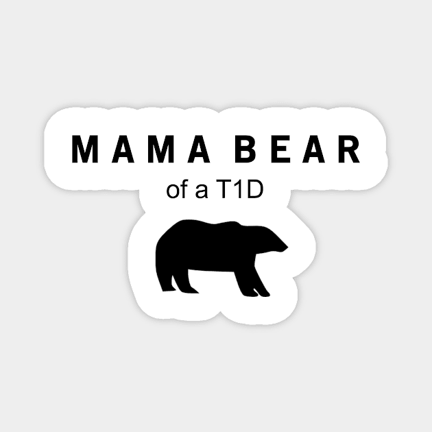 MAMA BEAR OF A T1D Magnet by TheDiabeticJourney