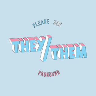 They/Them Pronouns (round) T-Shirt