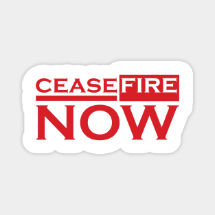 CEASEFIRE NOW Magnet