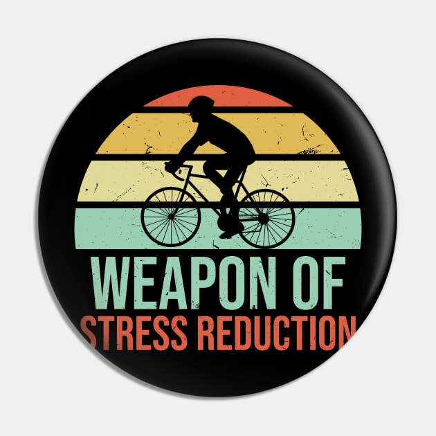 Weapon Of Stress Reduction - Retro Biking Art Pin by SiGo