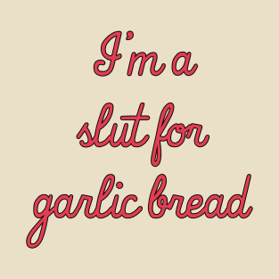 Garlic Bread T-Shirt