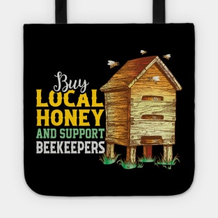 Buy Local Honey And Support Beekeepers Apiculturist Tote