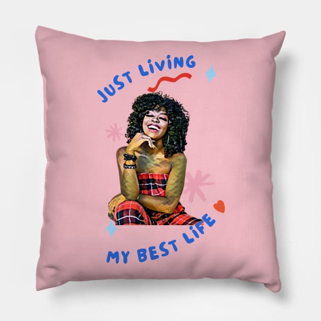 Just Living My Best Life Pillow by PersianFMts