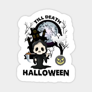 Till Death Halloween tee design birthday gift graphic Magnet