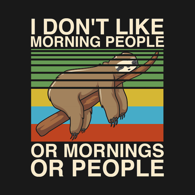 I Hate Morning People Design Or Mornings Or People Sloth by SpruchBastler