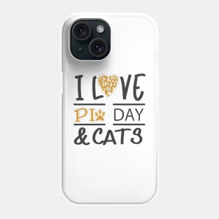 I Love Pi Day And Cats, Cats And Maths Lovers Phone Case