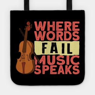 Where Words Fail Music Speaks Tote