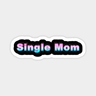 Single Mom Magnet