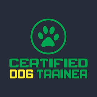 Certified dog trainer T-Shirt