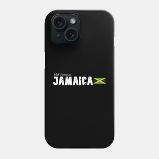 Wish I were in Jamaica Phone Case