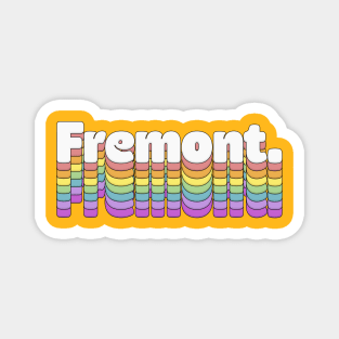 Fremont, CA \/\/\/\ Retro Typography Design T-Shirt Magnet