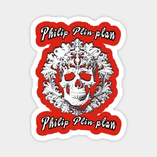 Philip plin-plan skull Magnet
