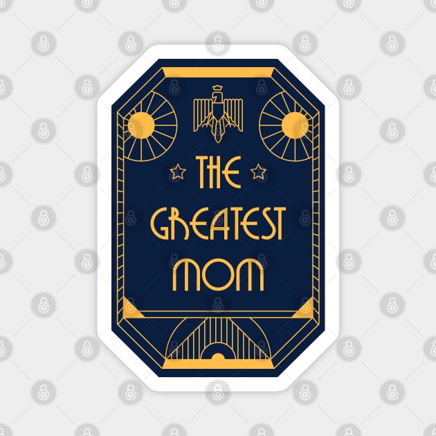 The Greatest Mom - Art Deco Medal of Honor Magnet by Millusti