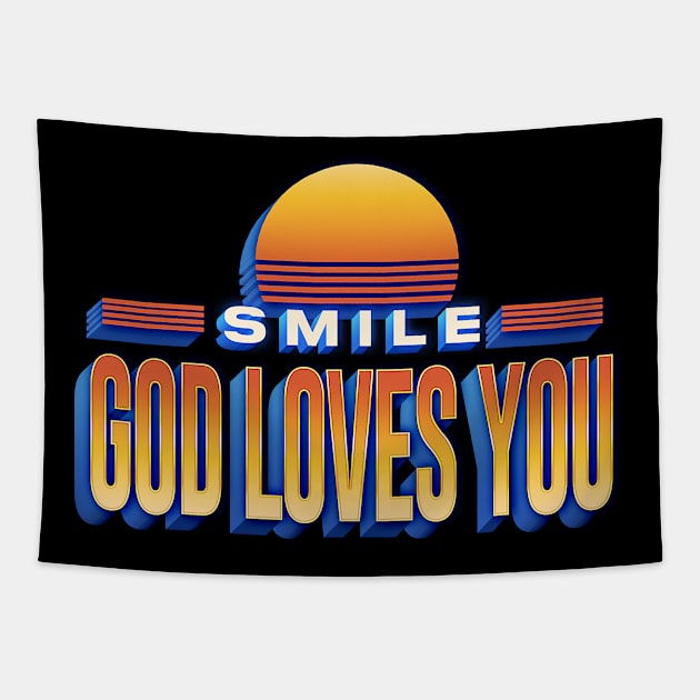 Smile - God Loves You Tapestry by DankFutura