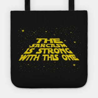 The Sarcasm Is Strong With This One Tote