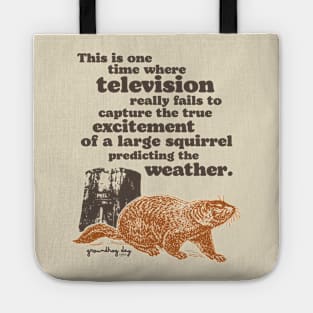 Groundhog Day Squirrel Predicting the Weather Quote Tote