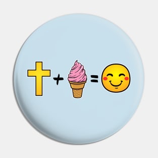 Christ plus Strawberry Ice Cream equals happiness Pin