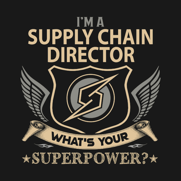 Supply Chain Director T Shirt - Superpower Gift Item Tee by Cosimiaart