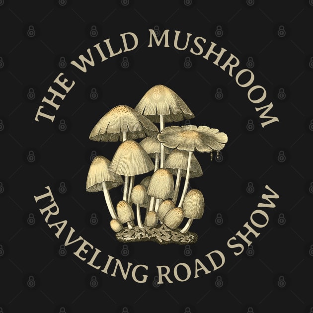 The wild mushroom traveling road show by valentinahramov