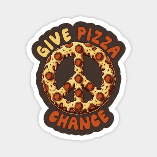 Give Pizza Chance Magnet