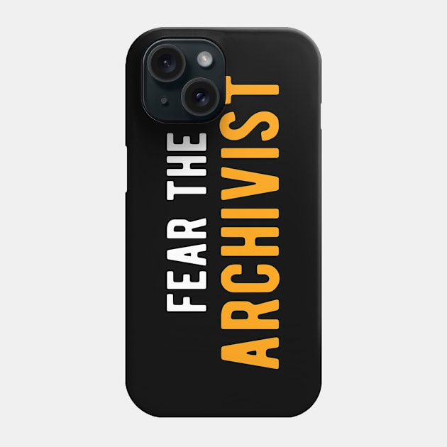 Fear The Archivist  Archives Phone Case by Quotty