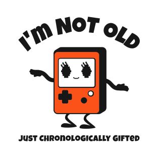 I'm Not Old Just Chronologically Gifted Retro Game Birthday T-Shirt