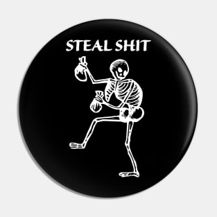 Steal Shit White Pin