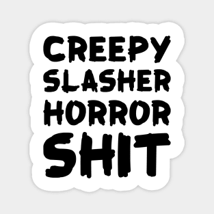 Creepy Slasher Horror Sh*t Magnet