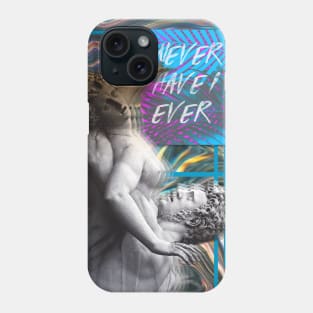 Never have I ever Phone Case