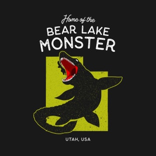 Home of the Bear Lake Monster - Utah, USA Cryptid T-Shirt