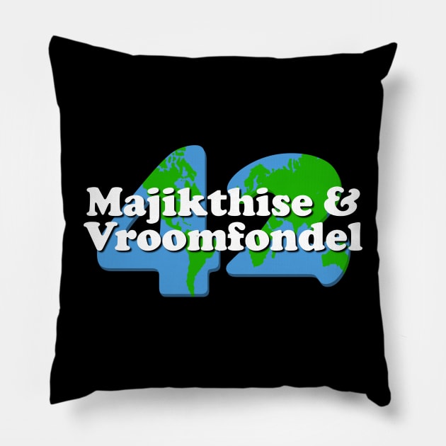 Majikthise & Vroomfondel Pillow by Stupiditee