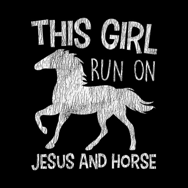 Vintage This Girl Run On Jesus And Horse Christian by HaroldKeller