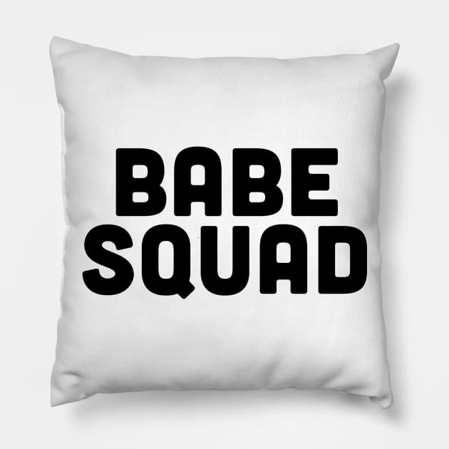 Babe Squad Pillow by slogantees