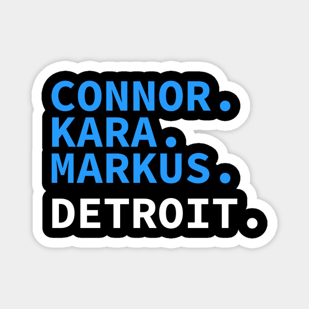 Detroit Game Detroit Become Human Magnet Teepublic