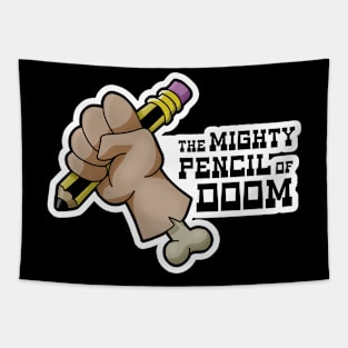 The mighty pencil of doom Tapestry