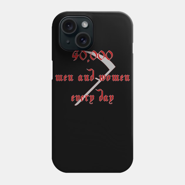 40,000 men and women every day Phone Case by RBailey